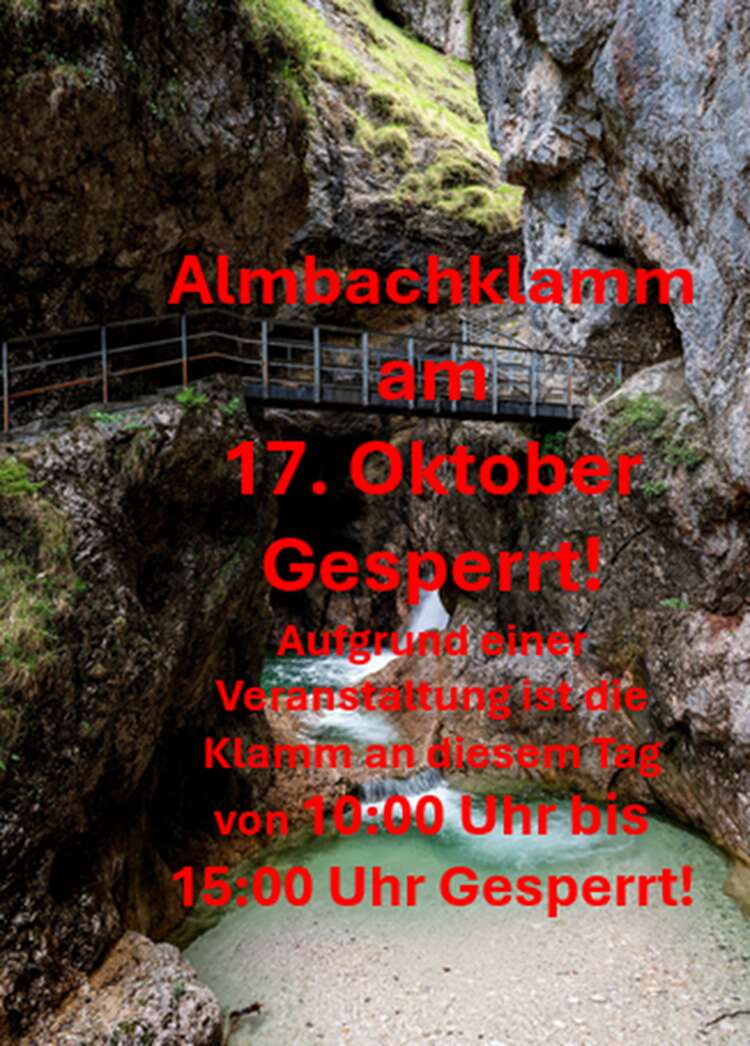 Almbachklamm gesperrt!
